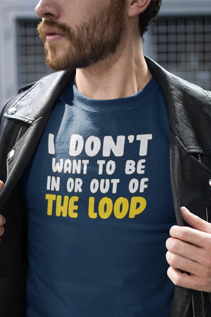 I Don’t Want to Be in or Out of the Loop