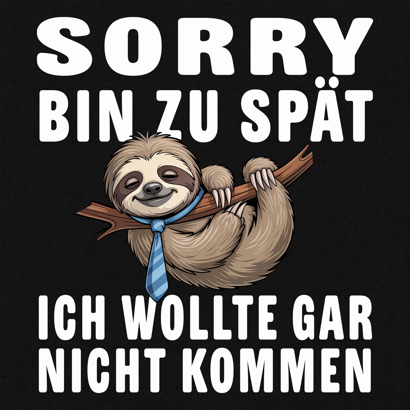 SORRY BIN ZU SPÄT ICH WOLLTE GAR NICHT KOMMEN